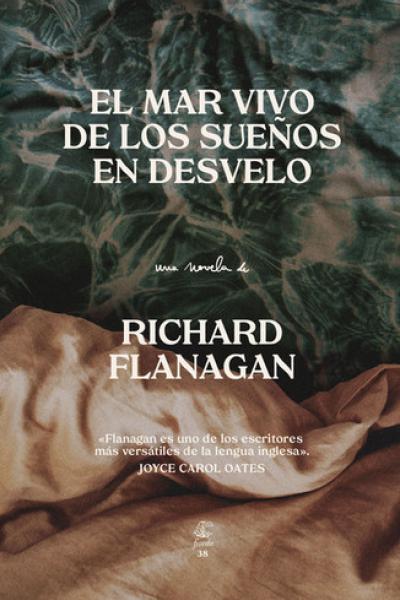 El mar vivo de los sueños en desvelo, de Richard Flanagan
