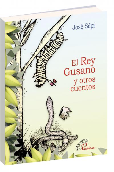 El Rey gusano y otros cuentos