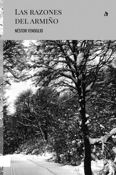 Las razones del armiño de Néstor Fenoglio, editorial Palabrava, Colección Rosa de los vientos, Santa Fe, Argentina, 73 páginas, poesía, poesía argentina