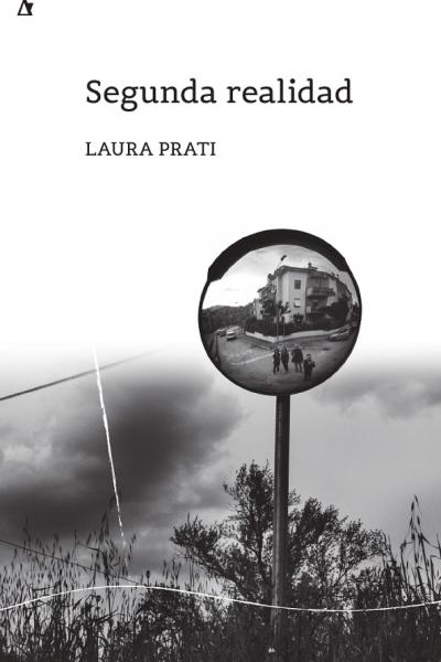 relatos Segunda realidad de Laura Prati, editado en la Colección La punta del iceberg de la editorial Palabrava