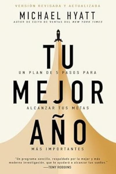 "TU MEJOR AÑO - NVA. VERSIÓN REVISADA Y AMPLIADA" de Michael Hyatt