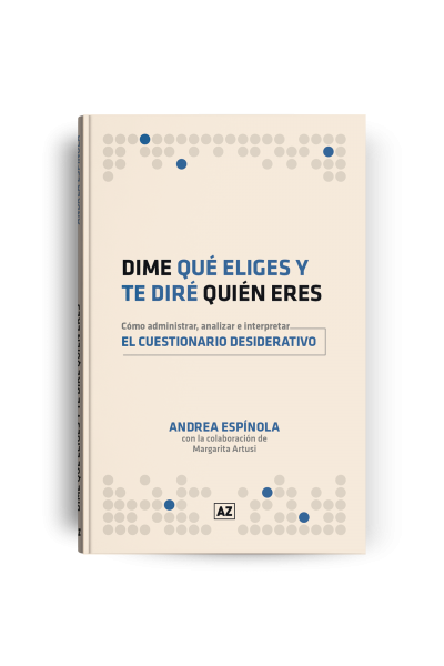 Dime lo que eliges y te diré quién eres: cómo administrar, analizar e implementar el cuestionario desiderativo 