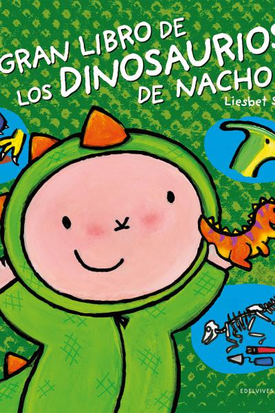 El gran libro de los dinosaurios de Nacho - Liesbet Slegers