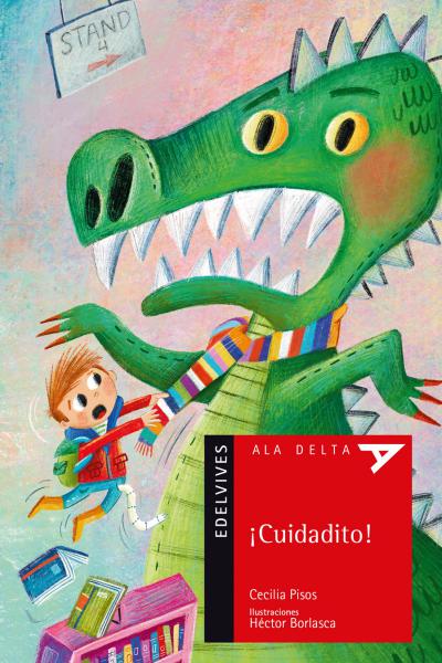 ¡Cuidadito! - Cecilia Pisos - Primeros lectores, libro ilustrado.