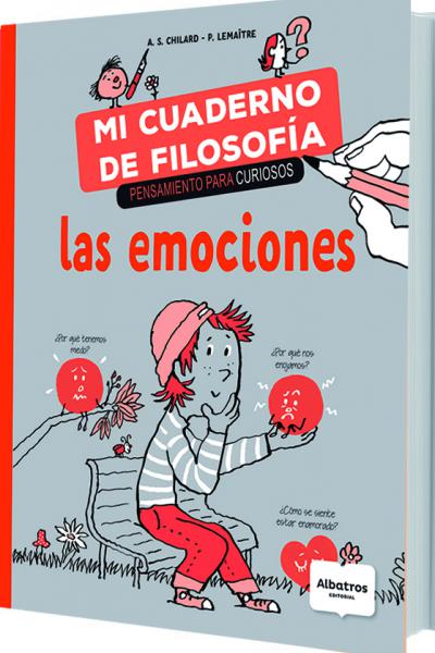 Mi cuaderno de filosofía - Las emociones - Anne Sophie Chillard