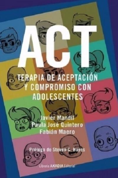 ACT TERAPIA DE ACEPTACION Y COMPROMISO CON ADOLESCENTES