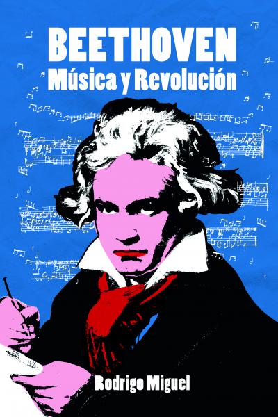 BEETHOVEN. MÚSICA Y REVOLUCIÓN