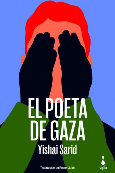 El poeta de Gaza - Yishai Sarid - Narrativa israelí