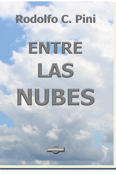 Entre las nubes, novela de Rodolfo C. Pini