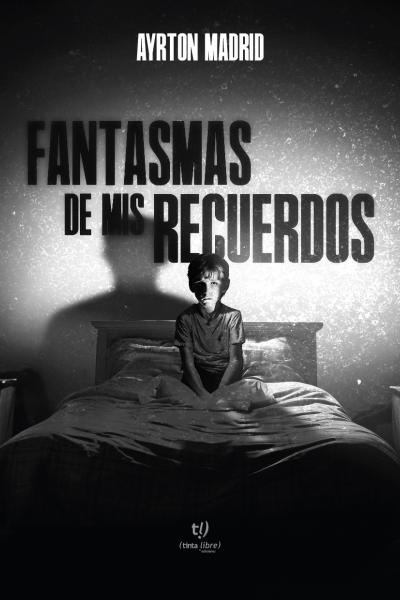 Fantasmas de mis recuerdos