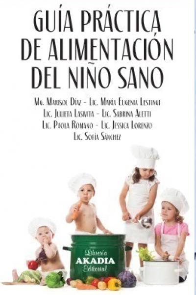 GUÍA PRÁCTICA DE ALIMENTACION DEL NIÑO SANO 