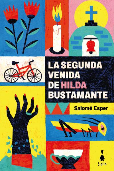 La segunda venida de Hilda Bustamante - Salomé Esper - Narrativa argentina