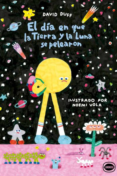 El día en que la Tierra y la Luna se pelearon, de David Duff & Noemi Vola