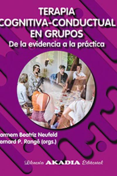 TERAPIA COGNITIVA-CONDUCTUAL EN GRUPOS-DE LA EVIDENCIA A LA PRÁCTICA