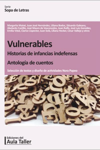 Vulnerables. Historias de infancias indefensas