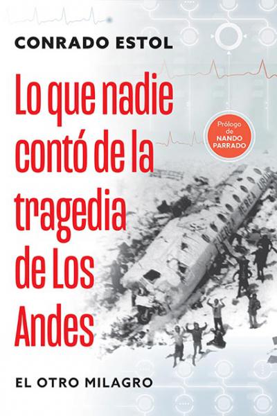 Lo que nadie te contó de la tragedia de Los Andes