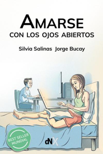 AMARSE CON LOS OJOS ABIERTOS de Jorge Bucay y Silvia Salinas