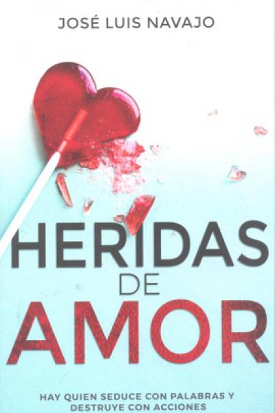 HERIDAS DE AMOR de José Luis Navajo