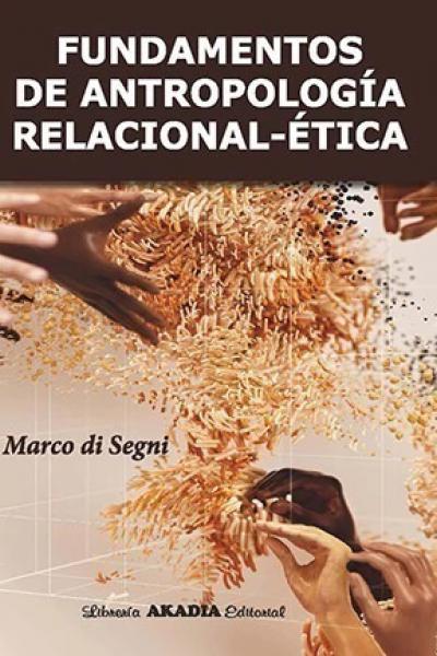 Fundamentos de Antropología Relacional-Ética - Di Segni Marco