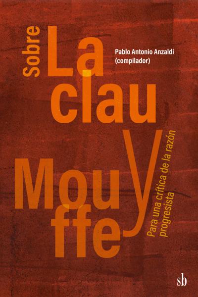 Sobre Laclau y Mouffe