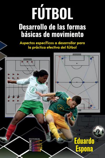 Fútbol. Desarrollo de las formas básicas de movimientos
