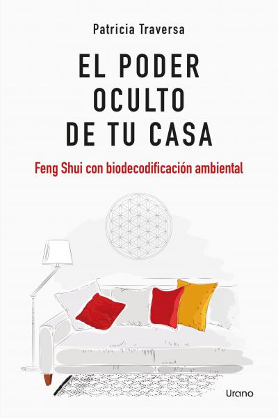 EL PODER OCULTO DE TU CASA DE TRAVERSA, PATRICIA