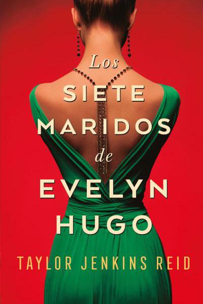 LOS SIETE MARIDOS DE EVELYN HUGO de JENKINS REID, TAYLOR