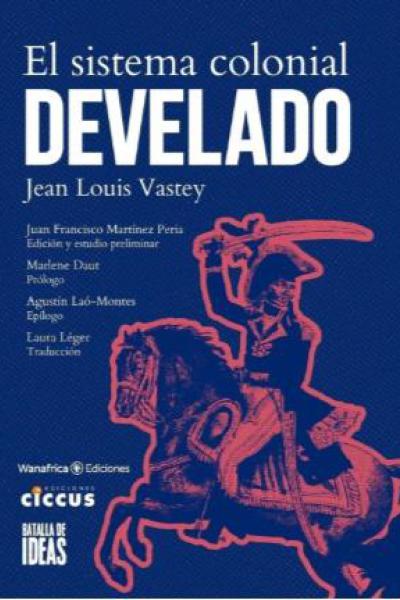 El sistema colonial develado