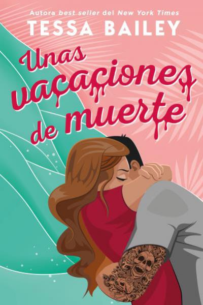 UNAS VACACIONES DE MUERTE DE BAILEY, TESSA