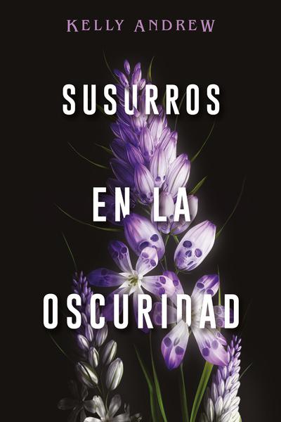 SUSURROS EN LA OSCURIDAD DE ANDREW, KELLY