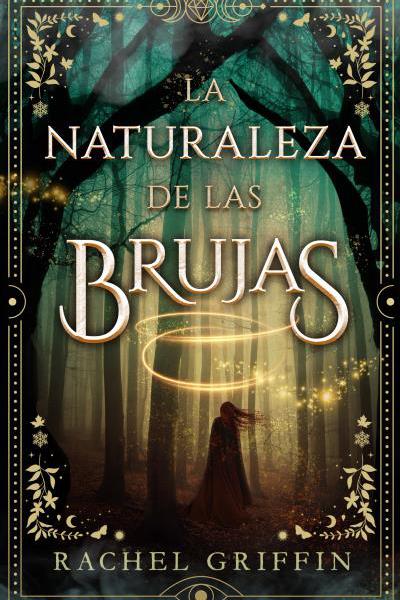 LA NATURALEZA DE LAS BRUJAS DE GRIFFIN, RACHEL