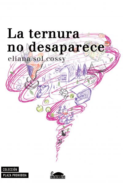 Tapa del poemario La ternura no desaparece de la poeta, antropóloga y activista Eliana Sol Cossy
