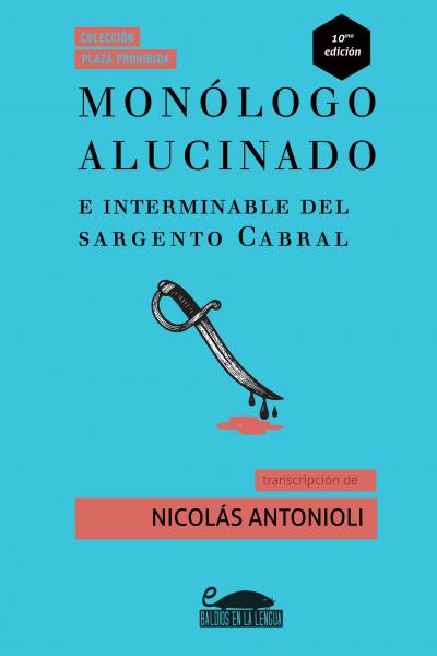 Tapa del libro Monólogo alucinado e interminable del sargento Cabral