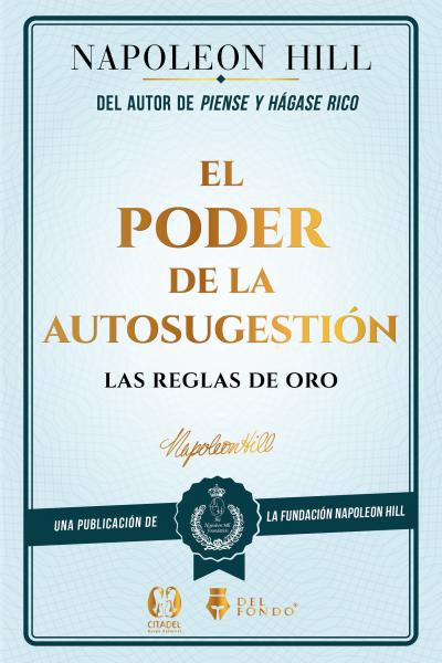 El Poder de la autosugestión - Napoleon Hill