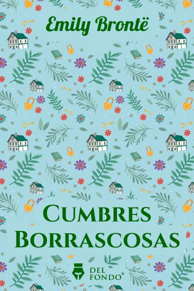 Cumbres Borrascosas (Ilustrado) - Emily Bronte