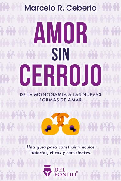 Amor sin cerrojo - Marcelo R. Ceberio