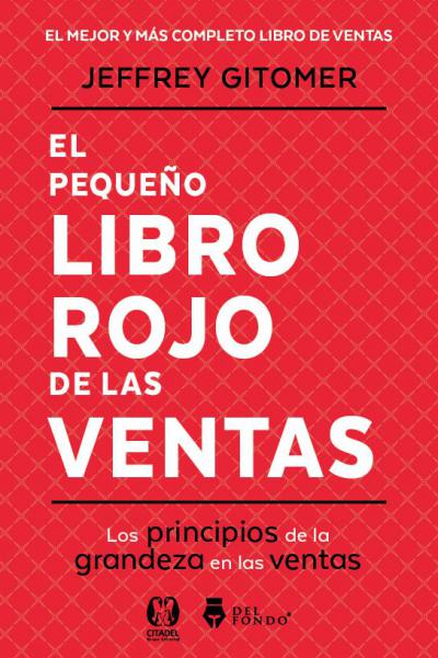 El pequeño libro rojo de las ventas - Jeffrey Gitomer