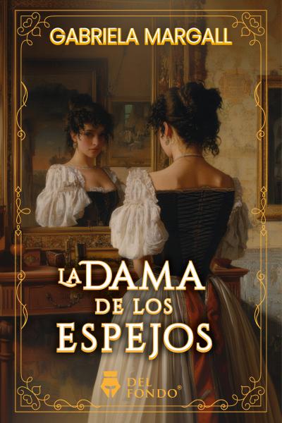La Dama de los espejos - Gabriela Margall