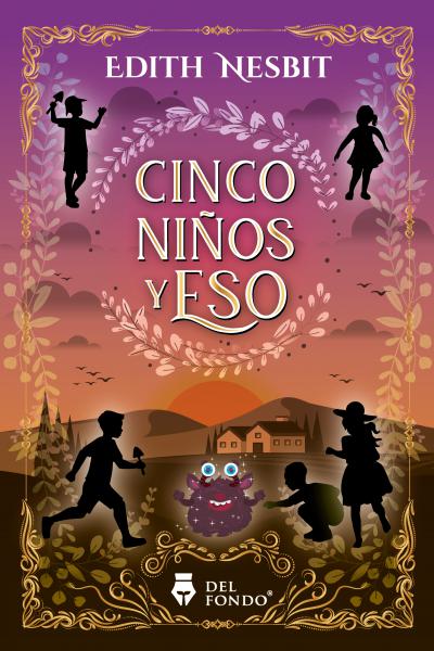 Cinco niños y eso - Edith Nesbit