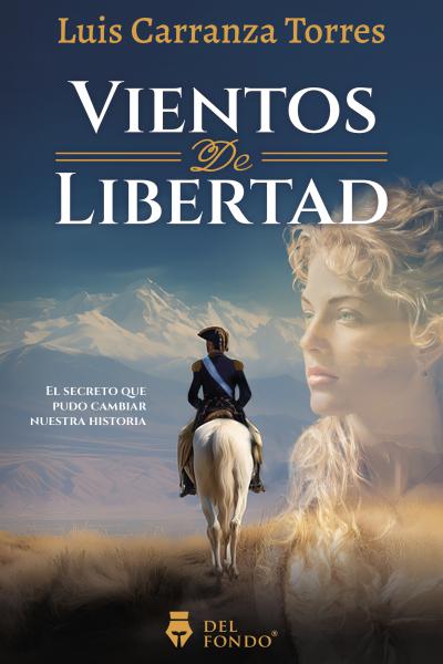Vientos de libertad -  Luis Carranza Torres