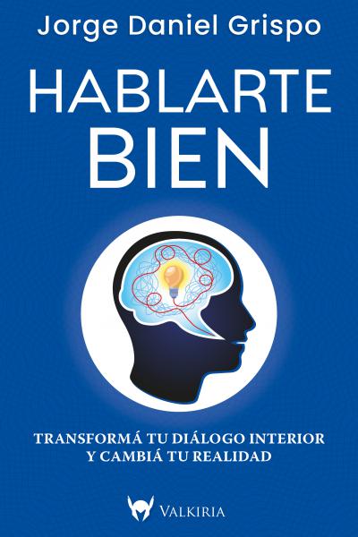 Hablarte bien - Jorge Daniel Grispo