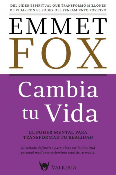 Cambia tu vida - Emmet Fox