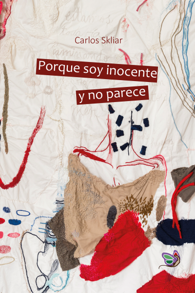 Porque soy inocente y no parece, de Carlos Skliar