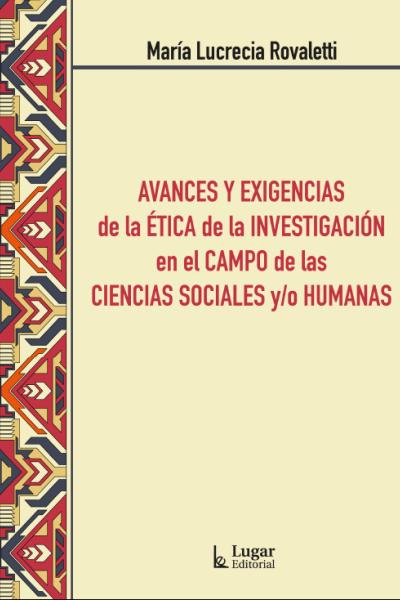 Avances y exigencias de la ética de la investigación en el campo de las Ciencias Sociales y/o Humanas
