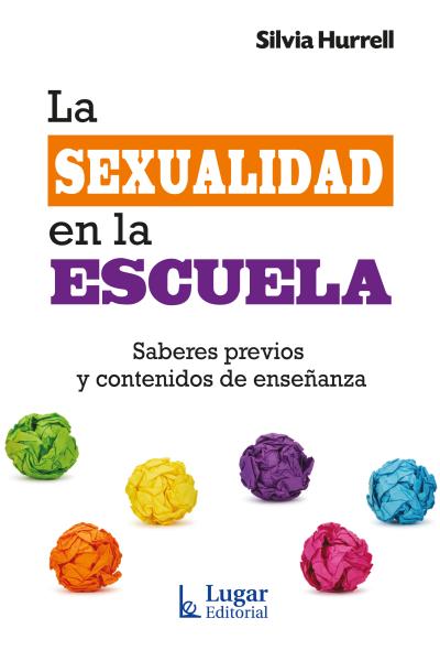 La sexualidad en la escuela. Saberes previos y contenidos de enseñanza