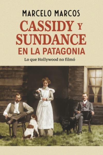 Cassidy y Sundance en la Patagonia