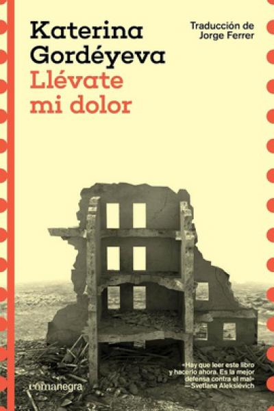 LLÉVATE MI DOLOR de Katerina Gordéyeva