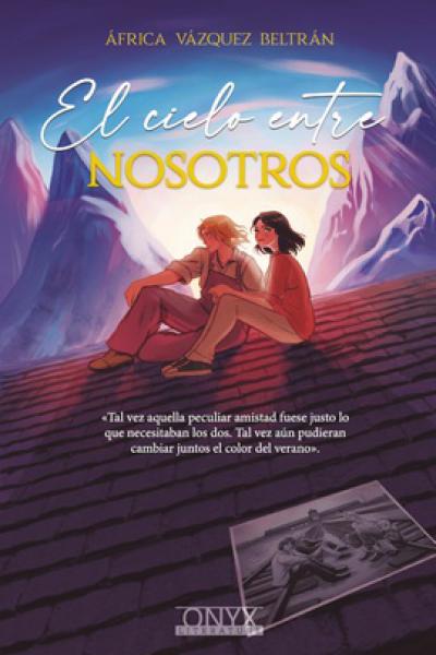 CIELO ENTRE NOSOTROS, EL de ÁFRICA VÁZQUEZ BELTRÁN