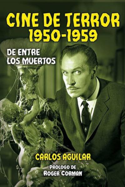 CINE DE TERROR 1950-1959 de Carlos Aguilar