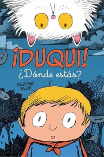 DUQUI! ¿DÓNDE ESTÁS? de Émilie Boré